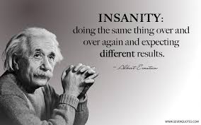 Quote Of The Day Einstein Quotes Einstein Insanity Quote Insanity Quotes