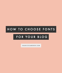 How To Choose Fonts For Your Blog Business Blog Blog Tips Blog Social Media