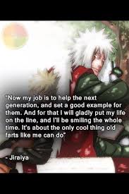 Gata Do The Cool Thing And Die Smiling Jiraiya Quotes Naruto Jiraiya Naruto Cute