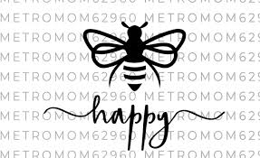 Excited To Share This Item From My Etsy Shop Bee Happy Svg File Instant Download Bee Svg Be Happy Bee Happy Bee Instant Download