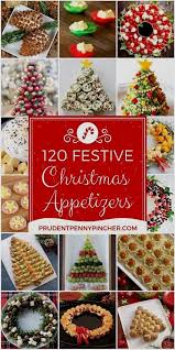 120 Festive Christmas Appetizers Christmas Appetizers Christmas Snacks Christmas Starters
