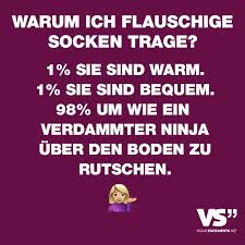 Warum Ich Flauschige Socken Trage 1 Sie Sind Warm 1 Sie Sind Bequem 98 Um Wie Ein Verdammter Ninja Uber Den Boden Zu Rutschen Visual Statements Witzige Spruche Lustige Spruche Coole Spruche