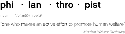 Philanthropist Definition Quot One Who Makes An Active Effort To Words Sayings Latin Words