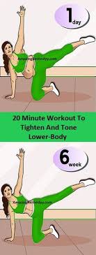 20 Minute Workout To Tighten And Tone Lower Body 20 Minute Workout Exercise Workout