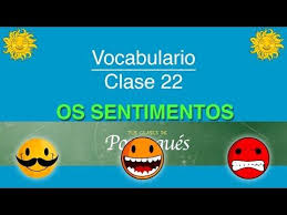 Clases De Portugues Clase 22 3 Os Sentimentos Vocabulario Nivel Intermedio B1 Youtube Portugues Aprender Vocabulario Portugueses
