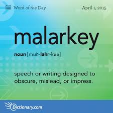 Malarkey Word Of The Day Dictionary Com Weird Words Uncommon Words Unusual Words