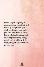 I Ve Found The Man Who S This And More Your Worth Quotes Know Your Worth Quotes True Quotes