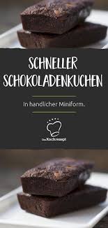 Schneller Schokoladenkuchen Rezept Schokoladen Kuchen Schokoladenkuchen Rezepte