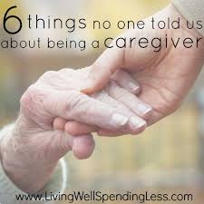 6 Things No One Told Us About Being A Caregiver Elderly Care Caregiver Elderly Parents