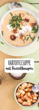 Kartoffelsuppe Mit Brezel Knusper Rezept Kartoffelsuppe Einfache Gerichte Und Vorspeisen Rezepte