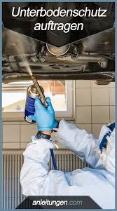 Unterbodenschutz Auftragen Wenn Man Einen Unterbodenschutz Auftragen Mochte Muss Man Einiges Beachten In Di Unterbodenschutz Kfz Reparatur Autoaufbereitung