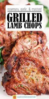 Grilled Lamb Chops With Garlic Mustard And Rosemary Marinade Recipe Grilled Lamb Chop Recipes Grilled Lamb Chops Lamb Chop Recipes