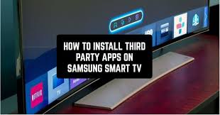 How To Install Third Party Apps On Samsung Smart Tv Free Apps For Android And Ios In 2020 Samsung Smart Tv Smart Tv Party Apps