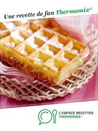 Pate A Gaufres Recette Recette Thermomix Dessert Recette De Gauffre Recette