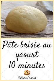 Pate Brisee Au Yaourt 10 Minutes La Recette Facile Recette Recette Facile Recettes De Cuisine