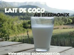 Recette Du Lait De Coco Recettes De Cuisine Avec Thermomix Ou Pas Recette Lait De Coco Recette Lait De Coco Recette Lait