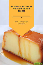 Aprende A Preparar Un Budan De Pan Casero Paso A Paso Y Super Econa Mico Budin De Pan Casero Receta De Budin De Pan Budin De Pan