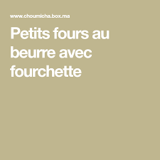 Petits Fours Au Beurre Avec Fourchette Petits Fours Beurre Cuisine Marocaine