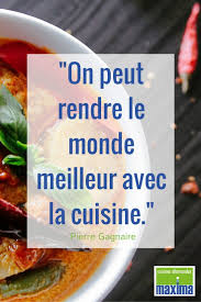 On Peut Rendre Le Monde Meilleur Avec La Cuisine Citation Cuisine Cuisine Gastronomie