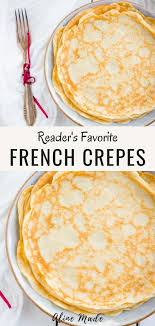 Basic French Crepe Recipe Secret Batter Tip Aline Made Sweet Crepes Recipe Sweet Crepes French Crepe Recipe