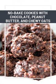 No Bake Cookies With Chocolate Peanut Butter And Chewy Oats Recipe Recipe No Bake Cookies Eat Cookies Chocolate No Bake Cookies