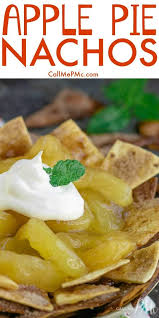 Homemade Apple Pie Nachos With Cinnamon Chips Call Me Pmc Nachos Just Reached A New Level With Homemade Holiday Baking Recipes Dessert Nachos Cinnamon Chips