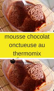 Mousse Chocolat Onctueuse Au Thermomix Idee Recette Thermomix Mousse Au Chocolat Recettes De Cuisine