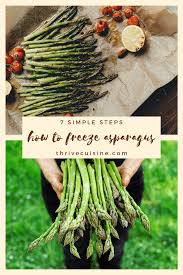 How To Freeze Asparagus In 2020 Freezing Asparagus Asparagus Easy Asparagus Recipes