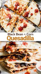 Black Bean Quesadilla Recipe In 2020 Quesadilla Food Recipes