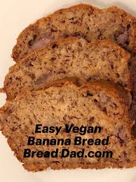 Easy Vegan Banana Bread No Eggs No Milk No Butter Bread Dad Recipe In 2020 Vegan Banana Bread Easy Vegan Banana Bread Vegan Banana Bread Recipe
