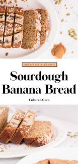 Easy Recipe For Sourdough Banana Bread Cultured Guru Recipe Banana Bread Recipes Delicious Breakfast Recipes Banana Bread
