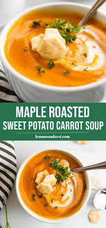 Maple Roasted Sweet Potato Carrot Soup Recipe In 2020 Sweet Potato Carrot Soup Carrot Soup Roasted Sweet Potatoes