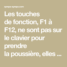 Les Touches De Fonction F1 A F12 Ne Sont Pas Sur Le Clavier Pour Prendre La Poussiere Elles Remplissent Differentes Fonctions Et C Clavier Lettre F Lettre A