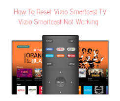 How To Reset Vizio Smartcast Tv Vizio Smartcast Not Working