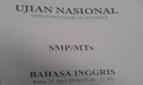 Soal Dan Jawaban Ujian Nasional Smp 2018 Bahasa Inggris Rabu 25 April 2018