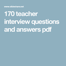 170 Teacher Interview Questions And Answers Pdf Teacher Interview Questions Teacher Interviews Teacher Job Interview