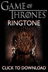 Game Of Thrones Ringtone For Your Iphone Game Of Thrones Ringtone Download Songs