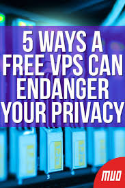 5 Ways A Free Vps Can Endanger Your Privacy Virtual Private Server Email Reading Financial Information