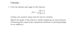 Solved Calculus 1 Find The Domain And Range Of The Funct Chegg Com