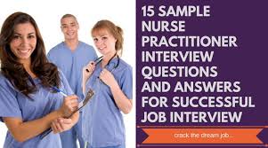 15 Sample Nurse Practitioner Interview Questions And Answers For Successful Job Interview Interview Questions And Answers This Or That Questions Interview Questions