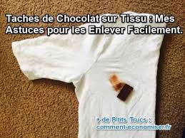 Taches De Chocolat Sur Un Tissu Mes Astuces Pour Les Enlever Facilement Enlever Les Taches De Chocolat Tache Astuces