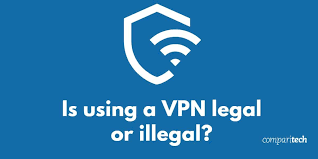 Is A Vpn Illegal Or Legal Is A Vpn Safe To Use What You Need To Know