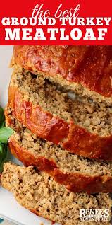 Healthymeatloaf Meatloafrecipe Turkeymeatloaf Adventures Delicious Flavorful Ground Turkey Recipes Healthy Healthy Turkey Recipes Turkey Meatloaf Recipes