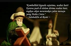 Itulah yang dapat aku katakan tentang. 25 Kata Kata Bijak Cinta Jalaludin Rumi