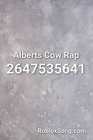Alberts Cow Rap Roblox Id Roblox Music Codes Songs Roblox Nightcore