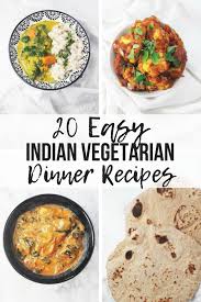 20 Easy Indian Vegetarian Dinner Recipes A Hedgehog In The Kitchen Indian Vegetarian Dinner Recipes Indian Dinner Recipes Vegetarian Recipes Dinner