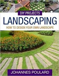 Learn To Do Your Own Landscaping Like A Pro Written By Professional Landscapers And Veterans Of Diy Projects Landscaping Landscape Design Diy Garden Projects
