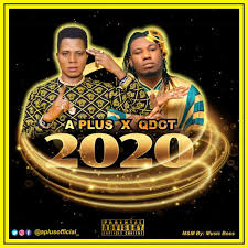 Music A Plus X Qdot 2020 Naijaloaded