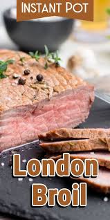 Instant Pot London Broil Recipe In 2020 London Broil London Broil Recipes Instant Pot Recipes