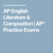 Ap English Literature Composition Ap Practice Exams Ap English Language Ap English English Literature